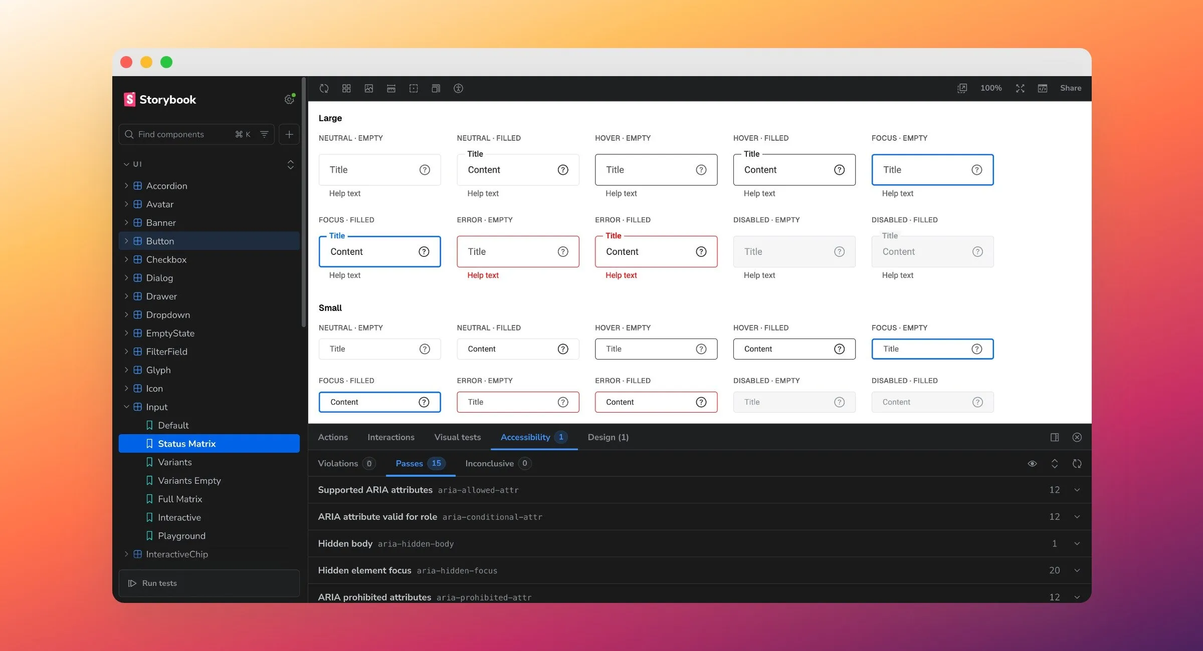 The coded input in Storybook, framed in a browser window on an orange-to-magenta gradient: its full status matrix, neutral, hover, focus, error and disabled, empty and filled, in two sizes, with 0 accessibility violations and 15 passing checks.